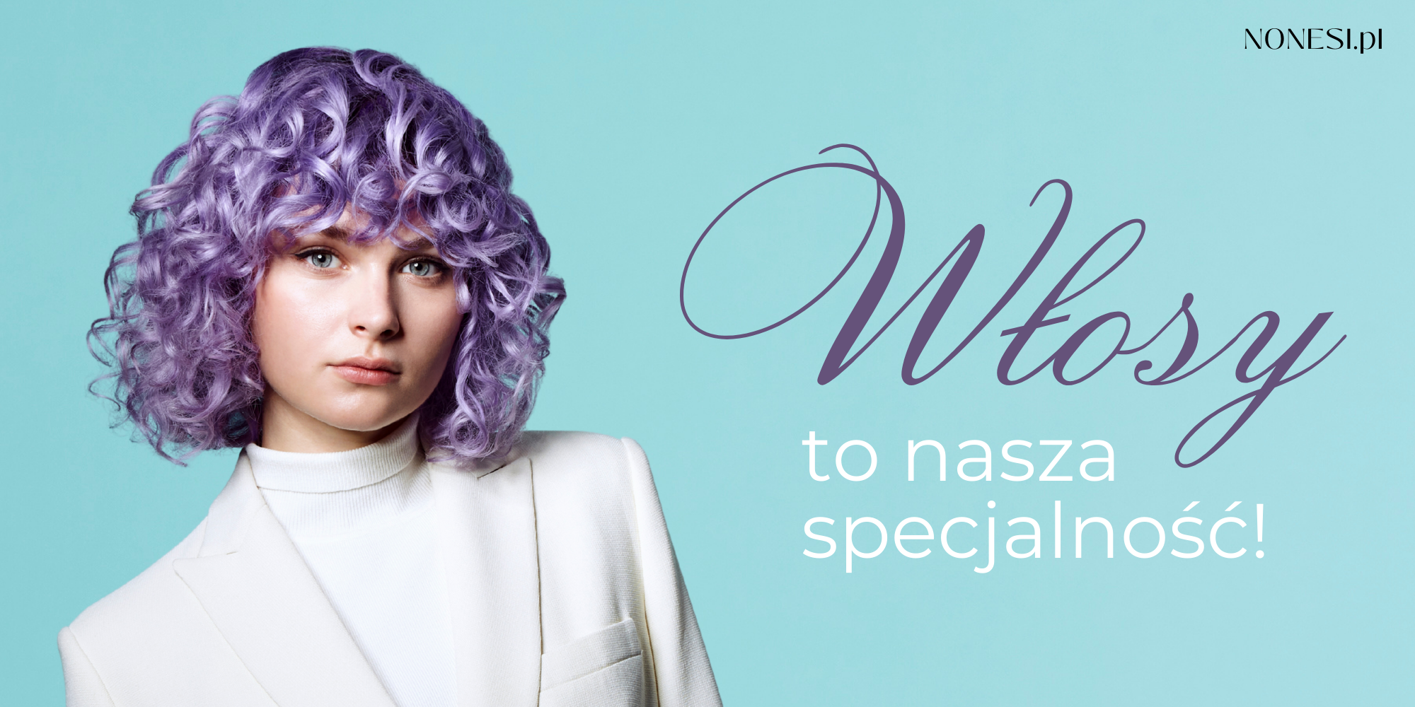 WŁOSY to nasza specjalność!
